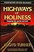 Highways of Holiness: Preparing the Way for the Lord