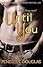Until You by Penelope Douglas