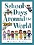 School Days Around the World by Margriet Ruurs