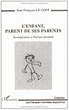 L'enfant parent de ses parents - parentification et thérapie familial: Parentification et thérapie familiale (Thérapies familiales aujourd'hui) (French Edition)