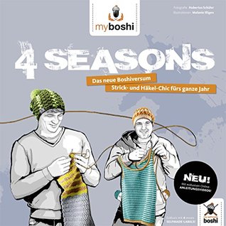 myboshi - 4 Seasons: Jede Menge neue Mützen und andere coole Häkelideen für das ganze Jahr (myboshi / Häkelanleitungen) (German Edition)