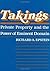 Takings: Private Property and the Power of Eminent Domain