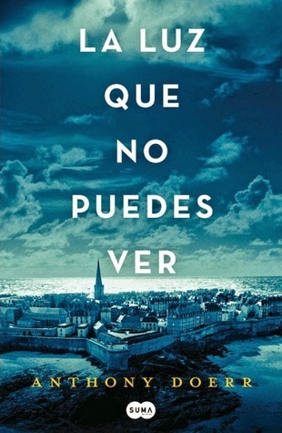 Portada de La luz que no puedes ver, de Anthony Doerr