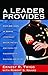 A Leader Provides: Over 200 Years of Marine Leadership Skills, Tactics and Codes for Succeeding in Business and in Life