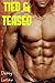 Teased and Tied (BDSM Erotic Romance)