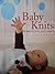 Baby Knits 50 Beautiful Patterns