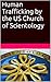 Human Trafficking by the US Church of Scientology