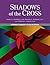 Shadows of the Cross
