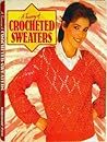 A Treasury of Crocheted Sweaters by Elizabeth P. Rice