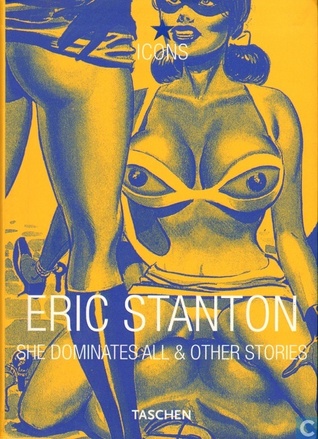 Eric Stanton: She Dominates All & Other Stories