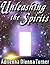 Unleashing the Spirits, Volume 1