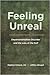Feeling Unreal: Depersonalization Disorder and the Loss of the Self