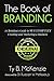 The Book of Branding: A Christian's Guide to SUCCESSFULLY Creating and Marketing a Business