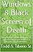 Windows 8 Black Screen of Death: Learn how to quickly fix this log-in error that leaves your Windows 8 computer at a black screen. (PC Technology Book 13)