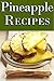 Pineapple Recipes