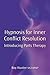Hypnosis for Inner Conflict Resolution: Introducing Parts Therapy