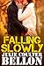 Falling Slowly (Hostage Negotiation #1.5) by Julie Coulter Bellon