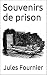 Souvenirs de prison (Illustré)