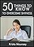 50 Things to Know to Overcome Shyness: Tips for a More Confident, Extroverted You (50 Things to Know About Life, Relationships, and Personal Growth for Adults: Practical Guides for Everyday Life)