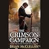 The Crimson Campaign by Brian  McClellan