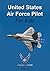 United States Air Force Pilot For Kids!: How To Become an Air Force Pilot