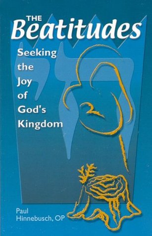 The Beatitudes: Seeking the Joy of God's Kingdom (Paperback)