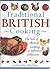 Traditional British Cooking: The Best of British Cooking: A Definitive Collection