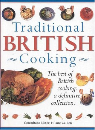 Traditional British Cooking: The Best of British Cooking: A Definitive Collection (Paperback)