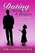 Dating Without A Daddy: A Guide For Fatherless Women Looking For Love