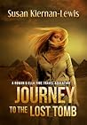 Journey to the Lost Tomb by Susan Kiernan-Lewis Journey to the Lost Tomb by Susan Kiernan-Lewis