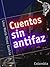 Cuentos sin antifaz (Spanish Edition)