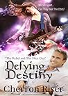 Defying Destiny by Cherron Riser