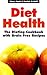 Diet Health: The Dieting Cookbook with Grain Free Recipes