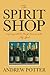 The Spirit Shop: conquering...