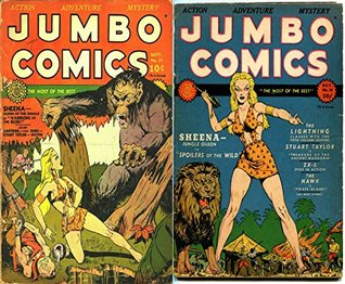 Jumbo Comics. Issues 19 and 20. Action, Adventure, Mystery. Sheena Queen of the Jungle in Warriors of the bush and Spoilers of the Wild. (Kindle Edition)