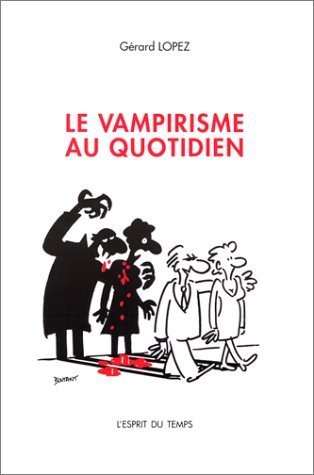 Le Vampirisme Au Quotidien