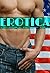 Erotica: A Collection of Erotica Sex Stories