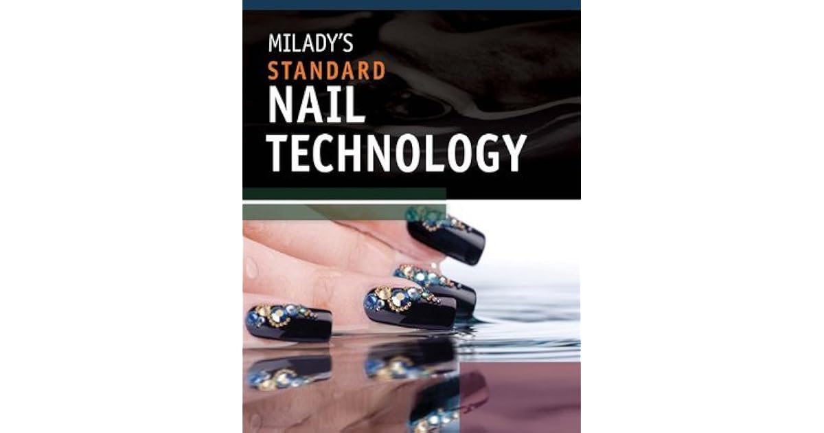 Milady's Standard Nail Technology by Milady
