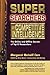 Super Searchers on Competitive Intelligence: The Online and Offline Secrets of Top CI Researchers (Super Searchers series Book 12)