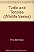 Turtle and Tortoise (Wildli...