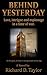 Behind Yesterday by Richard D. Taylor