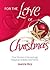 For the Love of Christmas: ...