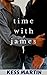 Time With James