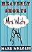 MRS WHITE (Heavenly Shorts)