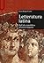 Letteratura latina. Dall'al...