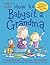How To Babysit A Grandma by Jean Reagan