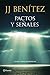 Pactos y señales: "Casi" unas memorias (Biblioteca J. J. Benítez) (Spanish Edition)
