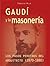 Gaudí y la Masonería (Spanish Edition)