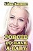 Forced To Have A Baby (Taboo Forbidden Pregnancy Erotica)