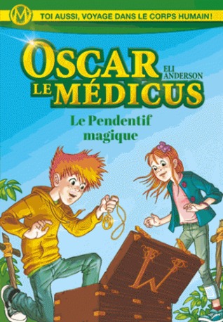 Le Pendentif Magique (Oscar le Medicus #1)